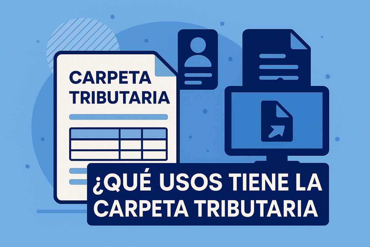 ¿Qué Usos Tiene la Carpeta Tributaria?